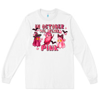 White in october we wear pink Long Sleeve Tee - LillyAllenDesigns