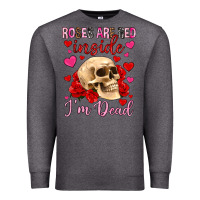 Charcoal Heather roses are red inside i m dead Premium Sweatshirt - OliviaCreatesArt