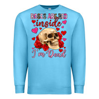 Ocean Blue roses are red inside i m dead Premium Sweatshirt - OliviaCreatesArt
