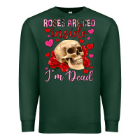 Sports Green roses are red inside i m dead Premium Sweatshirt - OliviaCreatesArt