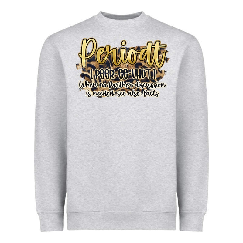 Periodt Heavyweight Sweatshirt by Artiststas | Teevron