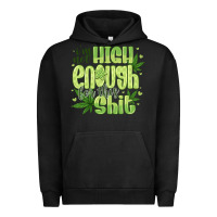 Pigment Black i'm not high enough for Urban Hoodie - CowhideDigitalArt