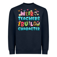 Navy weird teachers build character Heavyweight Sweatshirt - Artiststas