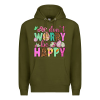 Army Green Don't worry be happy Easter Day Premium Hoodie - HowdyJamesFarm