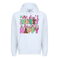 White Don't worry be happy Easter Day Premium Hoodie - HowdyJamesFarm