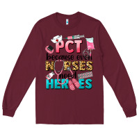 Burgundy pct because nurses need heroes Long Sleeve Tee - LillyAllenDesigns