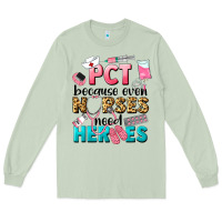Matcha pct because nurses need heroes Long Sleeve Tee - LillyAllenDesigns