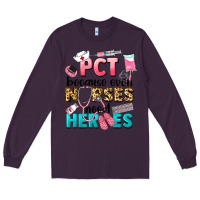 Plum pct because nurses need heroes Long Sleeve Tee - LillyAllenDesigns