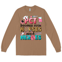 Toasted Coconut pct because nurses need heroes Long Sleeve Tee - LillyAllenDesigns