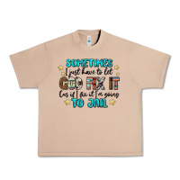 Burro sometimes i just have to let god fix it cus if i f Urban Heavy Tee - MaliasSmallBusiness