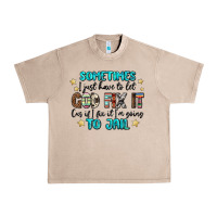 French Oak sometimes i just have to let god fix it cus if i f Urban Heavy Tee - MaliasSmallBusiness