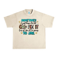 Sandshell sometimes i just have to let god fix it cus if i f Urban Heavy Tee - MaliasSmallBusiness