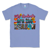 Colony Blue my students are the reason Classic Tee - NancyCooperArtShop