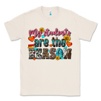 Natural my students are the reason Classic Tee - NancyCooperArtShop