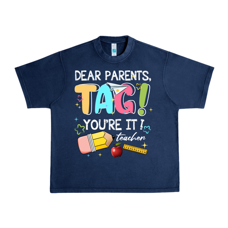Dear Parents Tag Youare It Teacher Urban Heavy Tee by JahusDesignShop | Teevron