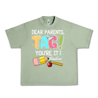 Oil Green dear parents tag youare it teacher Urban Heavy Tee - JahusDesignShop