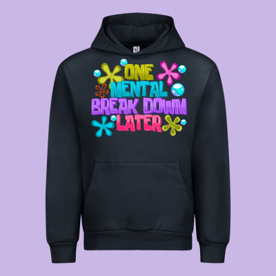 One Mental Break Dowm Later Urban Hoodie Designed By Cowhidedigitalart