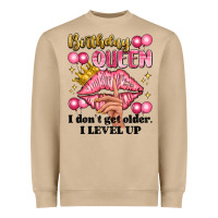 Birthday Queen I Dont Get Older I Level Up Heavyweight Sweatshirt | Teevron
