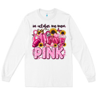 White in october we wear pink football Long Sleeve Tee - LillyAllenDesigns