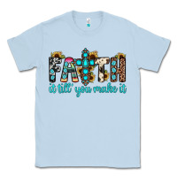 Dusty Blue faith it till you make it Classic Tee - JahusDesignShop