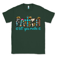 Sports Green faith it till you make it Classic Tee - JahusDesignShop
