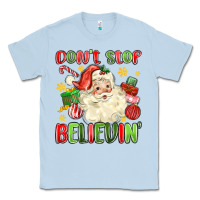 Dusty Blue don't stop believin' Classic Tee - MaliasSmallBusiness
