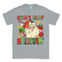 Heather Grey don't stop believin' Classic Tee - MaliasSmallBusiness