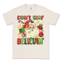 Natural don't stop believin' Classic Tee - MaliasSmallBusiness