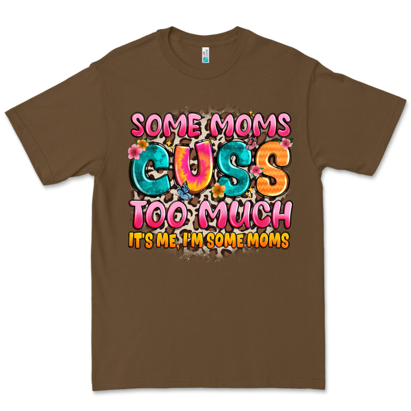 Some Moms Too Much It's Me,i'm Some Moms Premium Tee by JahusDesignShop | Teevron
