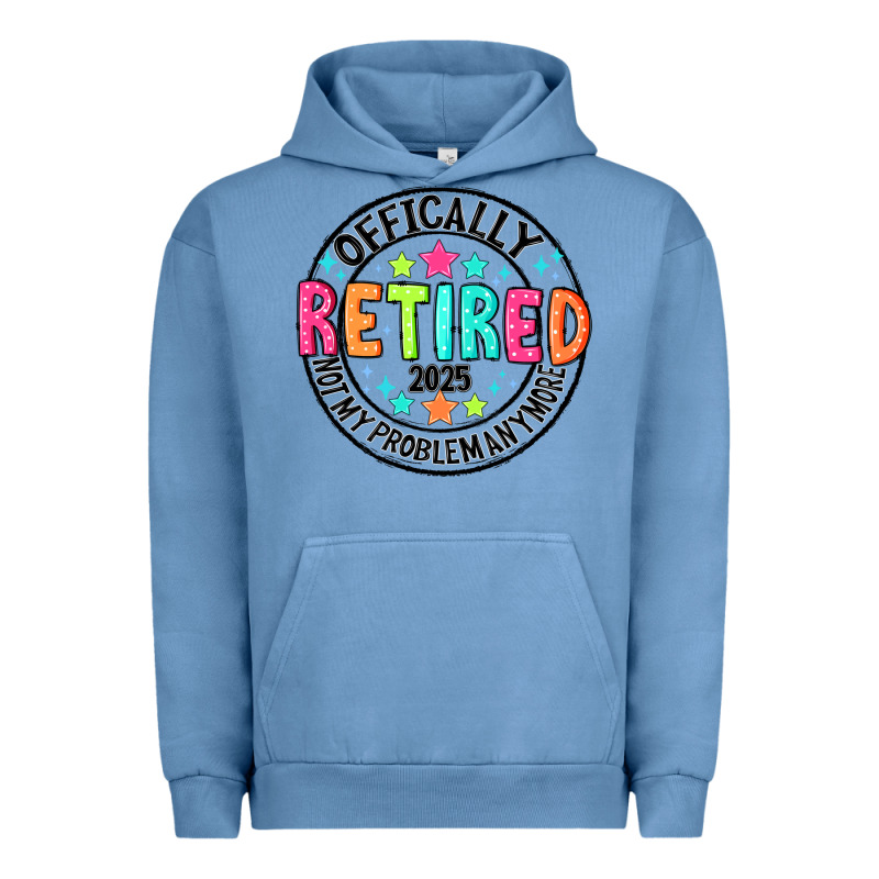 Officially Retired 2025 Not My Problem Anymore Urban Hoodie by CowhideDigitalArt | Teevron