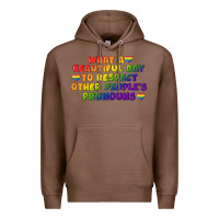 Chestnut What a beautiful day to respect other people's Premium Hoodie - CowGirlArtShop