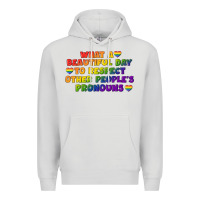 Dove Grey What a beautiful day to respect other people's Premium Hoodie - CowGirlArtShop