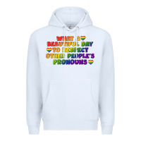 White What a beautiful day to respect other people's Premium Hoodie - CowGirlArtShop