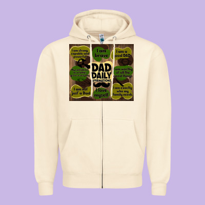 Dad Daily Affirmations Zipper Hoodie Designed By Tumblerdesignbyshophia