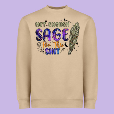Not Enough  Sage For This Shit Heavyweight Sweatshirt Designed By Artiststas