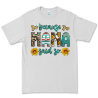 Because Mama Said So Western Sunflowers Premium Tee | Teevron