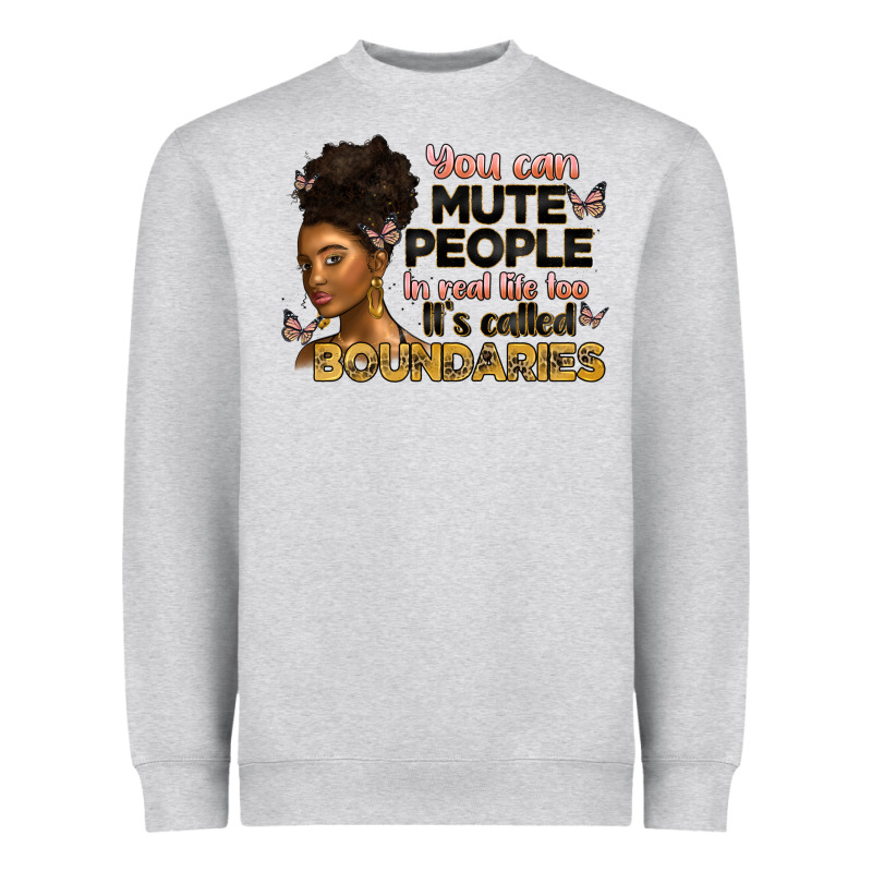 You Can Mute People In Real Life Too It's Called B Heavyweight Sweatshirt by Artiststas | Teevron
