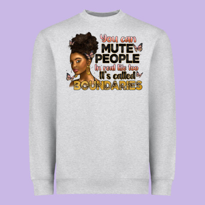 You Can Mute People In Real Life Too It's Called B Heavyweight Sweatshirt Designed By Artiststas