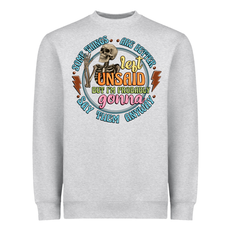 Some Things Are Better Left Unsaid Heavyweight Sweatshirt by Artiststas | Teevron