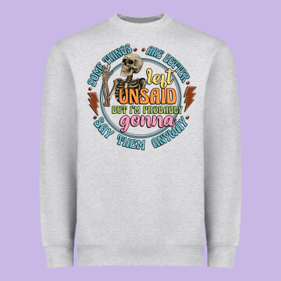 Some Things Are Better Left Unsaid Heavyweight Sweatshirt Designed By Artiststas
