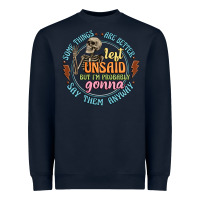 Navy some things are better left unsaid Heavyweight Sweatshirt - Artiststas