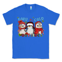 True Royal baby ıt's cold outside Classic Tee - MaliasSmallBusiness