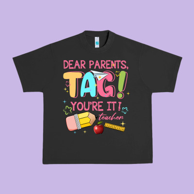 Dear Parents Tag Youre It Teacher Urban Heavy Tee Designed By Jahusdesignshop