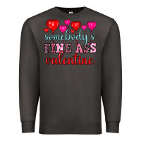 Smoke somebody's fine ass valentine Premium Sweatshirt - OliviaCreatesArt