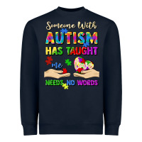Navy someone with autism has taught me love needs no wo Heavyweight Sweatshirt - Artiststas