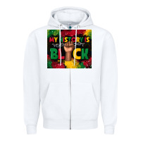White my history is black Zipper Hoodie - TumblerDesignByShophia