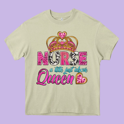 Nurse A Title Just Above Queen Heavy Core Tee Designed By Bundleandbundleshop