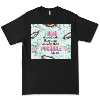 Faith Does Not Make Things Easy Premium Tee | Teevron
