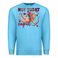 Ocean Blue not today cupid Premium Sweatshirt - OliviaCreatesArt