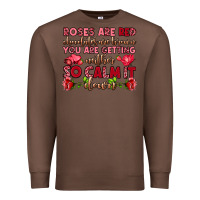 Chestnut roses are red chocolates are brown Premium Sweatshirt - OliviaCreatesArt